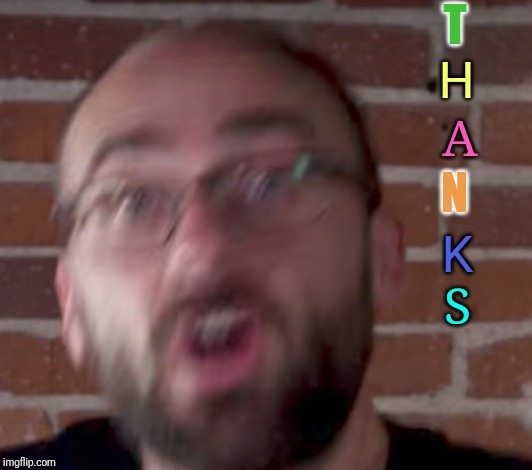 Vsauce | T H A N K S | image tagged in vsauce | made w/ Imgflip meme maker