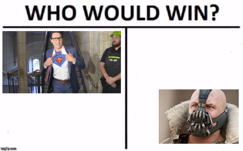 Who Would Win? Meme | image tagged in who would win,justin trudeau,trudeau,justin trudeau crying,the great awakening,shitstorm | made w/ Imgflip meme maker