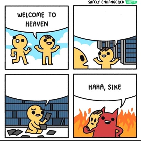 High Quality Welcome to heaven with a twist Blank Meme Template