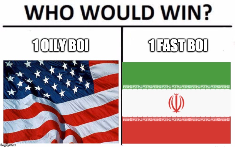 Who Would Win? | 1 OILY BOI; 1 FAST BOI | image tagged in memes,who would win | made w/ Imgflip meme maker
