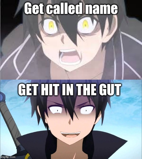 Get called name; GET HIT IN THE GUT | image tagged in funny | made w/ Imgflip meme maker