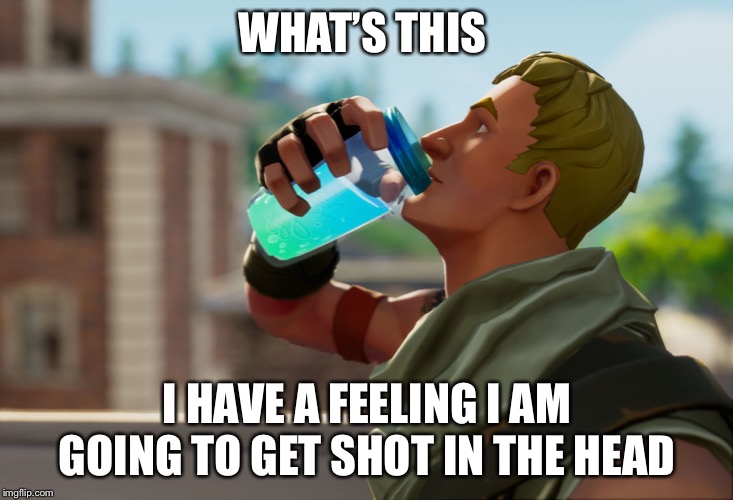 Fortnite the frog | WHAT’S THIS; I HAVE A FEELING I AM GOING TO GET SHOT IN THE HEAD | image tagged in fortnite the frog | made w/ Imgflip meme maker