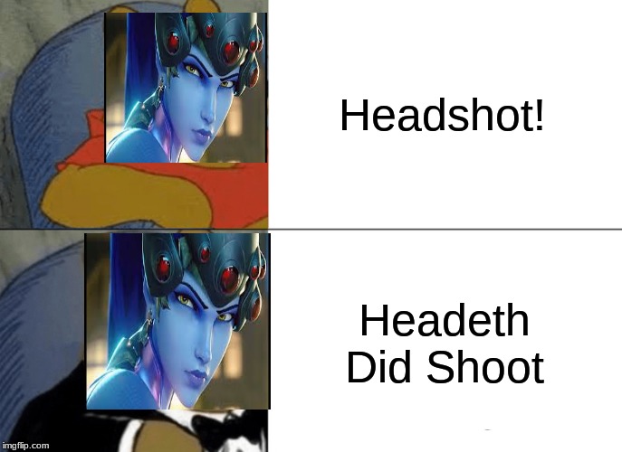 Tuxedo Winnie The Pooh | Headshot! Headeth Did Shoot | image tagged in memes,tuxedo winnie the pooh | made w/ Imgflip meme maker