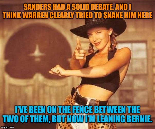Bernie Sanders, a sexist? Yeah... good luck proving that one. | SANDERS HAD A SOLID DEBATE, AND I THINK WARREN CLEARLY TRIED TO SNAKE HIM HERE; I’VE BEEN ON THE FENCE BETWEEN THE TWO OF THEM, BUT NOW I’M LEANING BERNIE. | image tagged in kylie never too late,bernie sanders,vote bernie sanders,elizabeth warren,sexism,sexist | made w/ Imgflip meme maker
