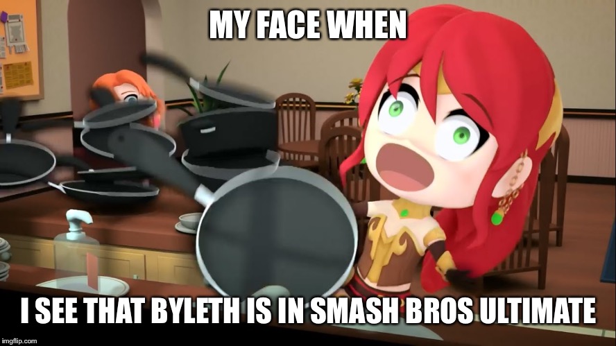 Pyrrha Face Smash bros edition | MY FACE WHEN; I SEE THAT BYLETH IS IN SMASH BROS ULTIMATE | image tagged in rwby chibi,rwby | made w/ Imgflip meme maker