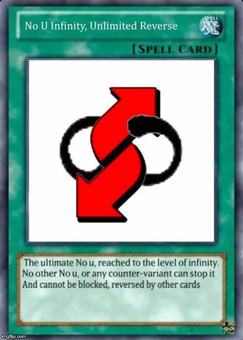 Super NO U UNO Reverse Card! - Imgflip