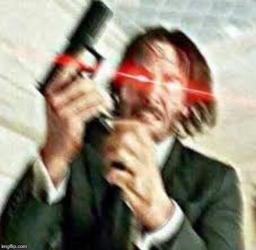 Triggered John Wick | image tagged in triggered john wick | made w/ Imgflip meme maker