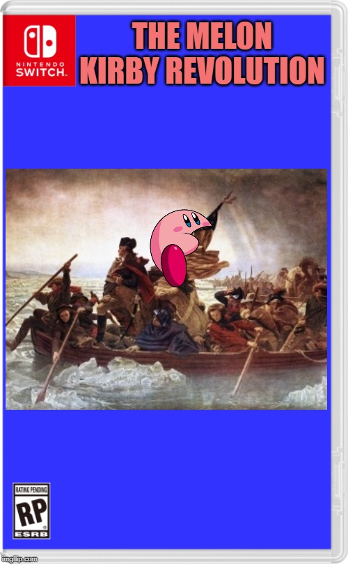 this is a message to the world_of_kirby stream | THE MELON KIRBY REVOLUTION | image tagged in nintendo switch cartridge case,kirby,revolution | made w/ Imgflip meme maker