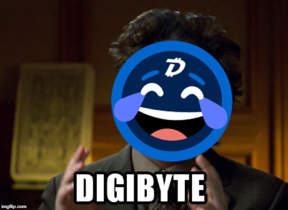 image tagged in digibyte,ancient aliens,aliens,dgb,crypto,crypto meme | made w/ Imgflip meme maker