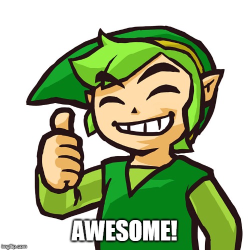 Happy Link | AWESOME! | image tagged in happy link | made w/ Imgflip meme maker
