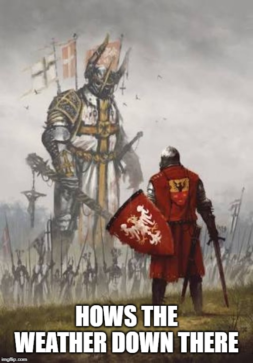 HOWS THE WEATHER DOWN THERE | made w/ Imgflip meme maker