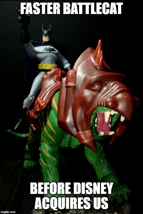 Battlecat Batman | FASTER BATTLECAT; BEFORE DISNEY ACQUIRES US | image tagged in battlecat batman,batman,battlecat,disney | made w/ Imgflip meme maker