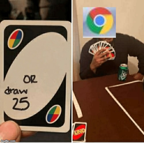 UNO Draw 25 Cards | image tagged in draw 25 | made w/ Imgflip meme maker