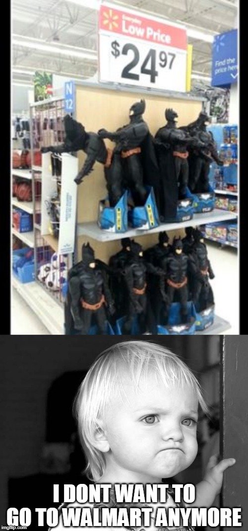 IS HE GAGGING HIM WITH HIS OWN CAPE? | I DONT WANT TO GO TO WALMART ANYMORE | image tagged in frown kid,memes,batman,walmart,wtf | made w/ Imgflip meme maker