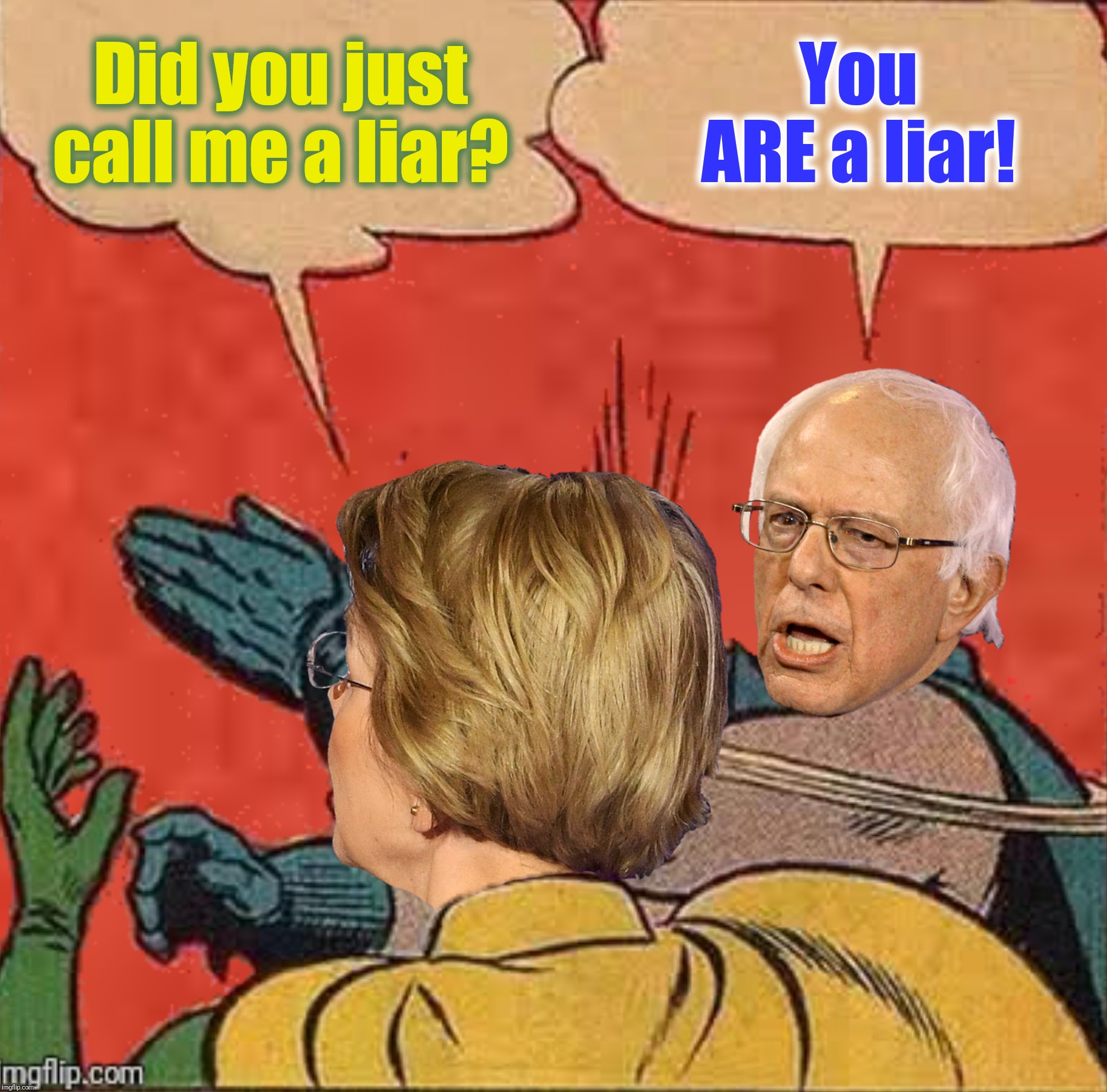 #5_Step_Justice_Slide #Strive_4_Jive_2025GivemHellKathy.com | Did you just call me a liar? You ARE a liar! | image tagged in bad photoshop sunday,batman slapping robin,bernie sanders,elizabeth warren | made w/ Imgflip meme maker