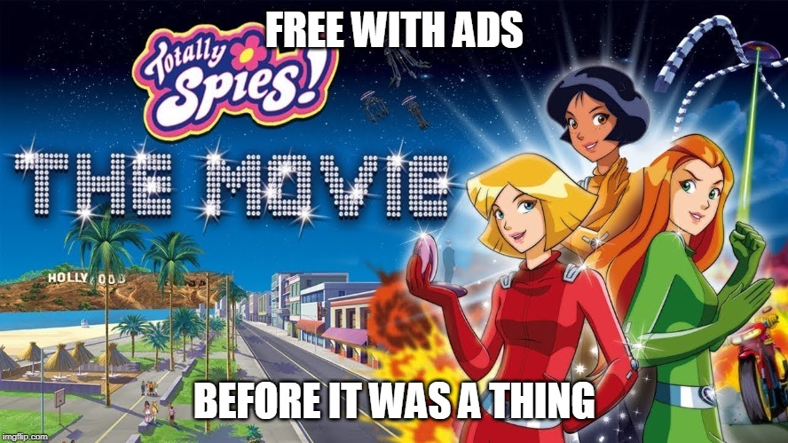 Totally spies movie on Youtube - Imgflip