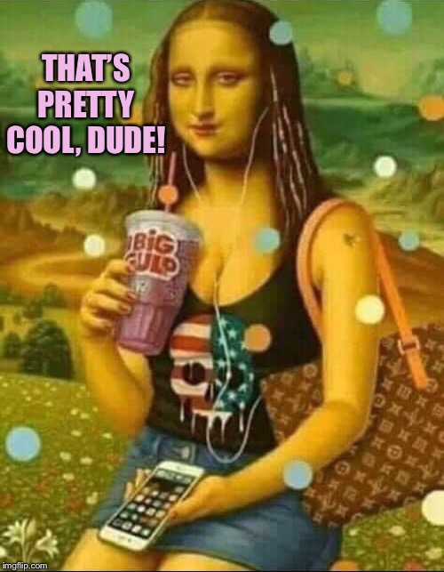 THAT’S PRETTY COOL, DUDE! | made w/ Imgflip meme maker