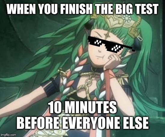 You know this has happened at least once to you | WHEN YOU FINISH THE BIG TEST; 10 MINUTES BEFORE EVERYONE ELSE | image tagged in smug sothis,test,school | made w/ Imgflip meme maker