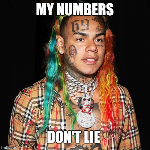 Takashi 6ix9ine | MY NUMBERS; DON'T LIE | image tagged in takashi 6ix9ine | made w/ Imgflip meme maker