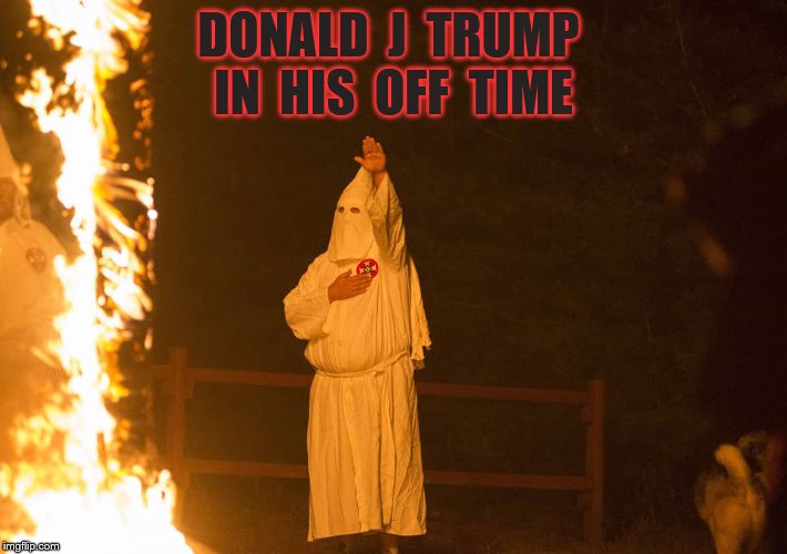 yep | DONALD  J  TRUMP 
IN  HIS  OFF  TIME | image tagged in donald trump,donald trump approves,donald trump the clown,donanld tr | made w/ Imgflip meme maker