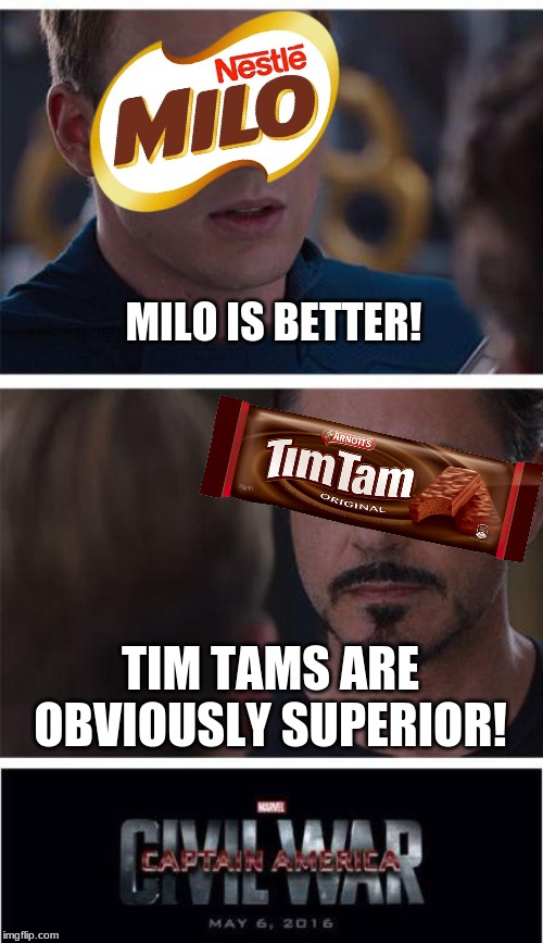 Marvel Civil War 1 Meme | MILO IS BETTER! TIM TAMS ARE OBVIOUSLY SUPERIOR! | image tagged in memes,marvel civil war 1 | made w/ Imgflip meme maker