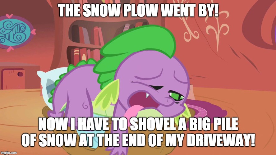 And it is tremendously difficult! There are snow blocks as big as boulders! | THE SNOW PLOW WENT BY! NOW I HAVE TO SHOVEL A BIG PILE OF SNOW AT THE END OF MY DRIVEWAY! | image tagged in exhausted spike,memes,snow,snow storm,snow plow,south dakota | made w/ Imgflip meme maker