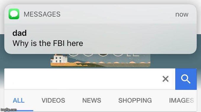 why is the FBI here? | image tagged in why is the fbi here | made w/ Imgflip meme maker