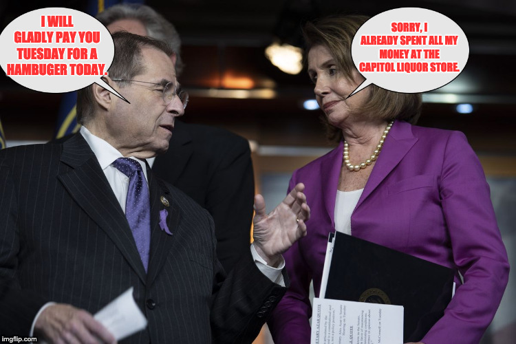 Nancy and Jerry | SORRY, I ALREADY SPENT ALL MY MONEY AT THE CAPITOL LIQUOR STORE. I WILL GLADLY PAY YOU TUESDAY FOR A HAMBUGER TODAY. | image tagged in nancy and jerry | made w/ Imgflip meme maker