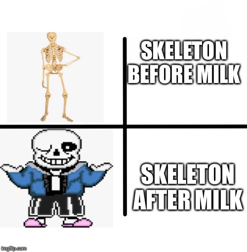 Before and after milk | SKELETON BEFORE MILK; SKELETON AFTER MILK | image tagged in memes,blank starter pack,before and after,skeleton | made w/ Imgflip meme maker