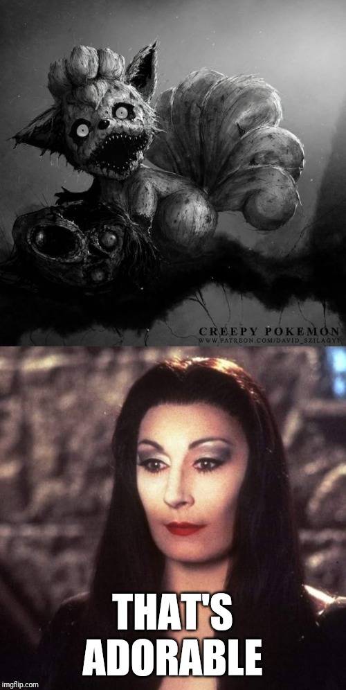 THAT'S ADORABLE | image tagged in addams family | made w/ Imgflip meme maker