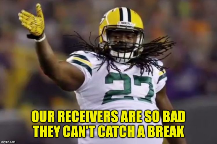 Green bays snorlax | OUR RECEIVERS ARE SO BAD
THEY CAN’T CATCH A BREAK | image tagged in green bays snorlax | made w/ Imgflip meme maker