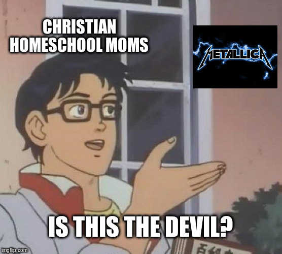Is This A Pigeon Meme | CHRISTIAN HOMESCHOOL MOMS; IS THIS THE DEVIL? | image tagged in memes,is this a pigeon | made w/ Imgflip meme maker