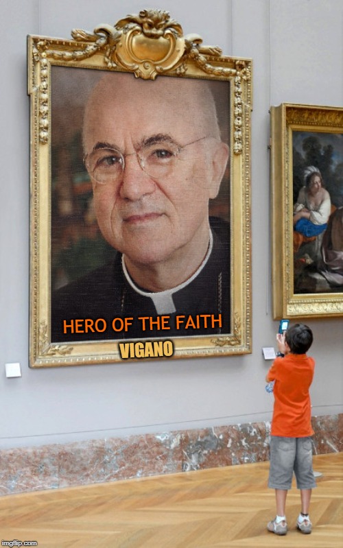 HERO OF THE FAITH; VIGANO | made w/ Imgflip meme maker