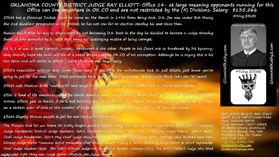 #5_Step_Justice_Slide
Corrupt Oklahoma County District Judge Ray Elliott
GivemHellKathy.com GivemHellKathy2.com | image tagged in oklahoma,court,corruption,supreme court,judge,tyranny | made w/ Imgflip meme maker
