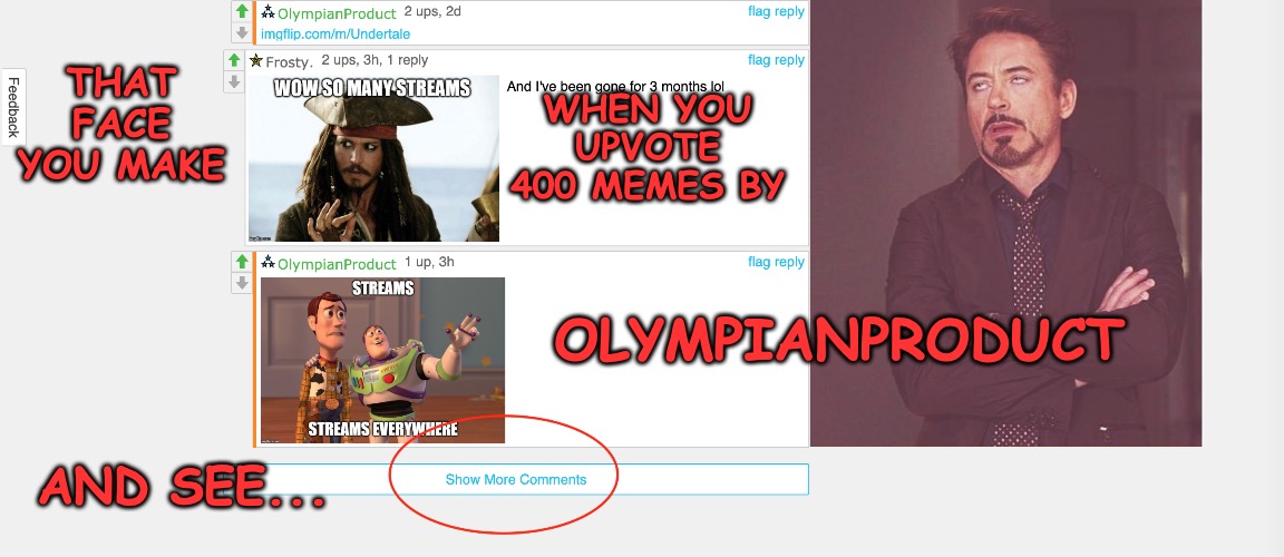 "You've done a man's job sir", "That is if you are a man." Olympianproduct | WHEN YOU UPVOTE 400 MEMES BY; THAT FACE YOU MAKE; OLYMPIANPRODUCT; AND SEE... | image tagged in blade runner,olympianproduct | made w/ Imgflip meme maker