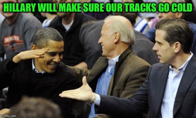 HILLARY WILL MAKE SURE OUR TRACKS GO COLD | made w/ Imgflip meme maker
