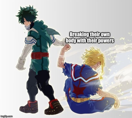 Anime Epic Handshake | Breaking their own body with their powers | image tagged in anime epic handshake | made w/ Imgflip meme maker