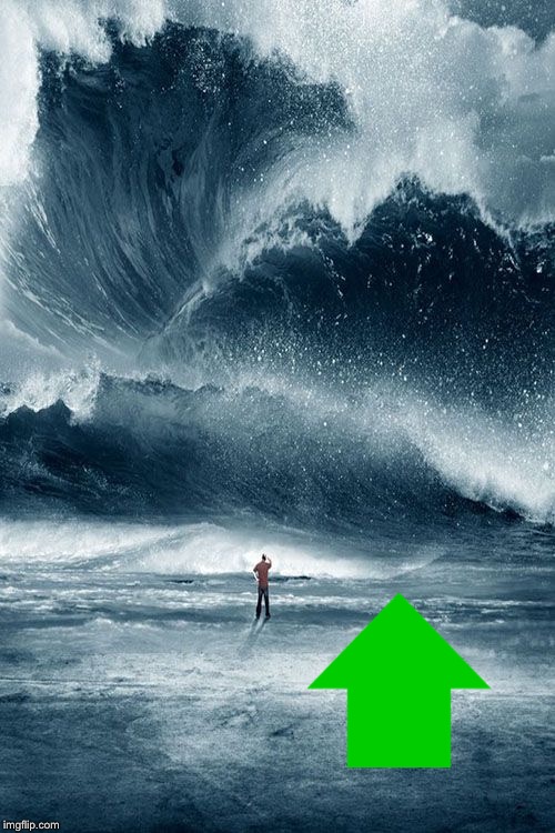 Tidal Wave | image tagged in tidal wave | made w/ Imgflip meme maker