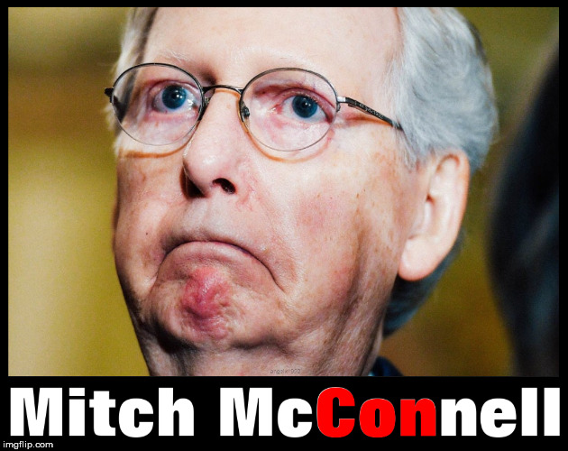 image tagged in mitch mcconnell,con man,con,russian collusion,evil,clown car republicans | made w/ Imgflip meme maker