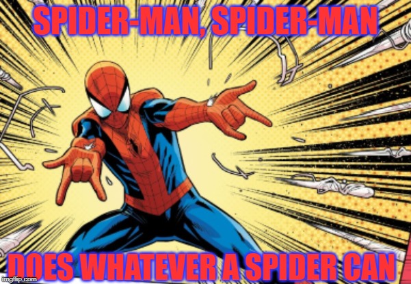 imgflip sings spider-man theme song from 60s tv show | SPIDER-MAN, SPIDER-MAN; DOES WHATEVER A SPIDER CAN | image tagged in angry web-shooting spider-man,spider-man | made w/ Imgflip meme maker