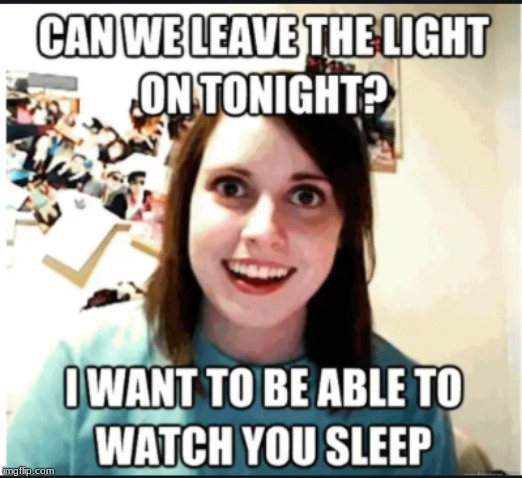 image tagged in overly attached girlfriend | made w/ Imgflip meme maker