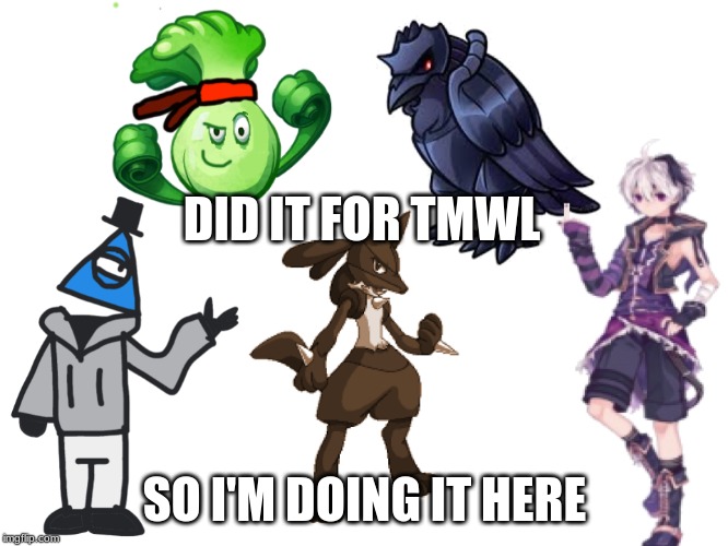 The image is called the elite four |  DID IT FOR TMWL; SO I'M DOING IT HERE | image tagged in the elite four | made w/ Imgflip meme maker
