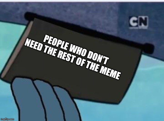 the coolest | PEOPLE WHO DON'T NEED THE REST OF THE MEME | image tagged in memes,nobody is born cool | made w/ Imgflip meme maker
