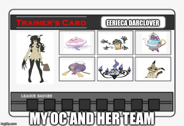 EERIECA DARCLOVER; MY OC AND HER TEAM | made w/ Imgflip meme maker