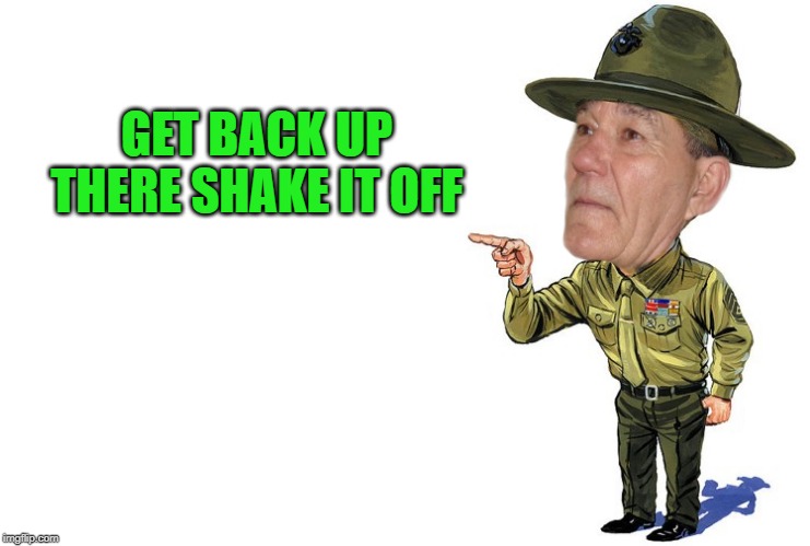 Sargent kewlew | GET BACK UP THERE SHAKE IT OFF | image tagged in sargent kewlew | made w/ Imgflip meme maker