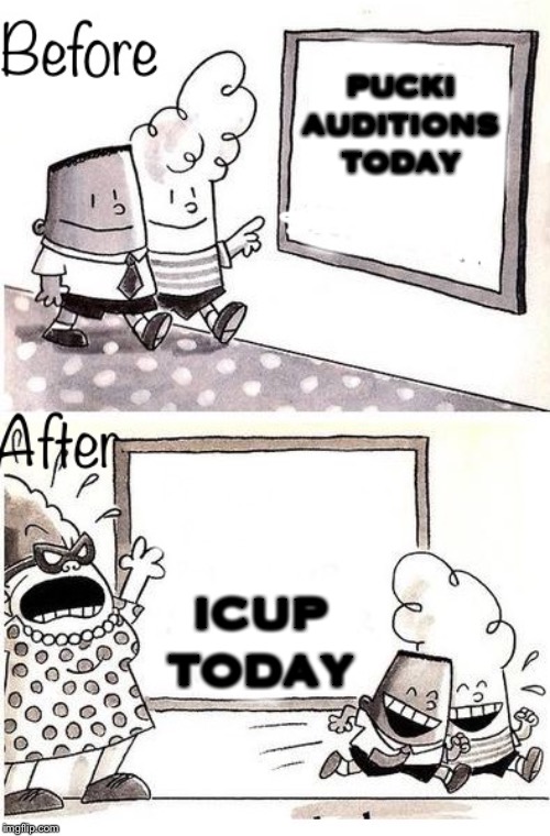 Sign Changin’ | PUCKI AUDITIONS TODAY ICUP TODAY | image tagged in sign changin | made w/ Imgflip meme maker