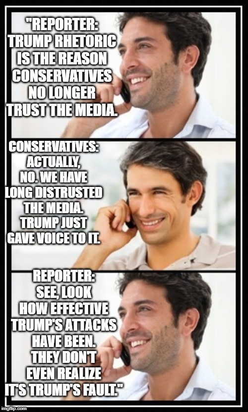 the Leftmedia is circling the wagons | CONSERVATIVES: ACTUALLY, NO. WE HAVE LONG DISTRUSTED THE MEDIA. TRUMP JUST GAVE VOICE TO IT. | image tagged in media bias,trump,liberals,conservatives | made w/ Imgflip meme maker