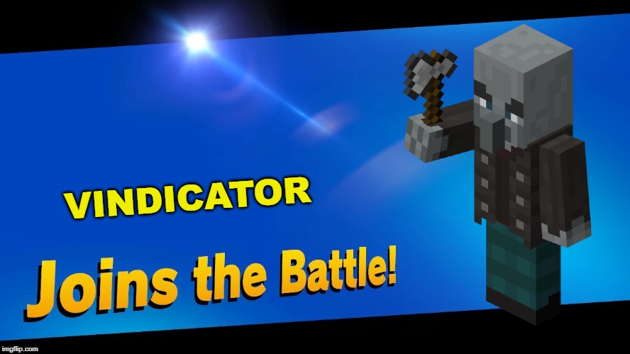 Blank Joins the battle | VINDICATOR | image tagged in blank joins the battle | made w/ Imgflip meme maker