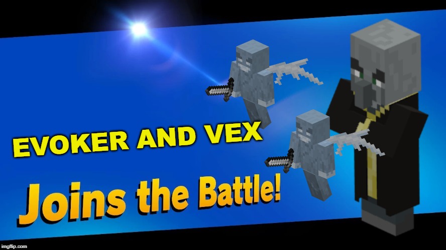 Blank Joins the battle | EVOKER AND VEX | image tagged in blank joins the battle | made w/ Imgflip meme maker