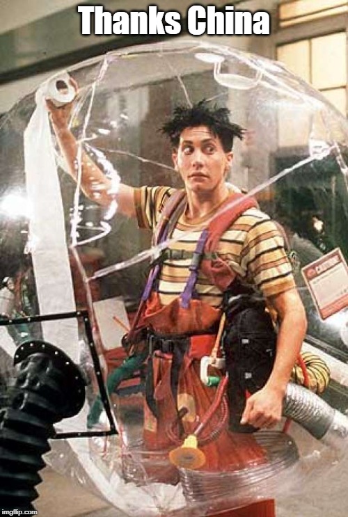 Bubble Boy | Thanks China | image tagged in bubble boy | made w/ Imgflip meme maker